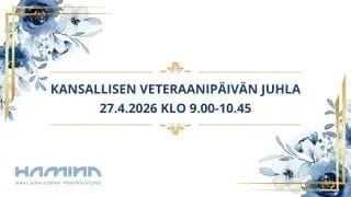 Tervetuloa Kansallisen Veteraanipäivän juhlatilaisuuteen Haminan Simeon-salissa ma 27.4. klo 9.00 alkaen.